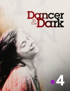 France 4 - Dancer in the Dark