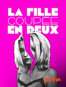 Arte - La fille coupée en deux