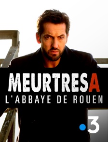 France 3 - Meurtres à l'abbaye de Rouen