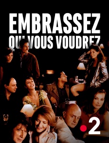 France 2 - Embrassez qui vous voudrez