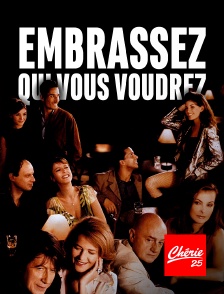 Chérie 25 - Embrassez qui vous voudrez