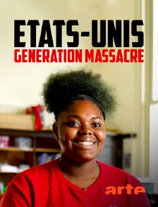 Arte - Etats-Unis, génération massacre