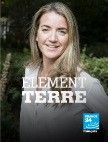 France 24 - Elément Terre