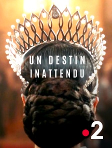 France 2 - Un destin inattendu