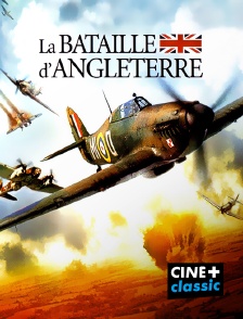 CINE+ Classic - La bataille d'Angleterre