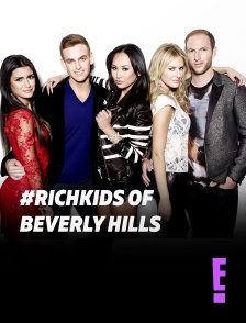 E! - #RichKids of Beverly Hills