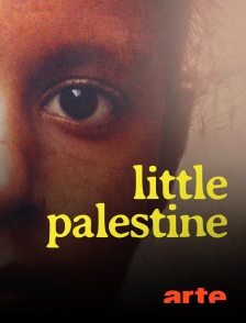 Arte - Little Palestine, journal d'un siège