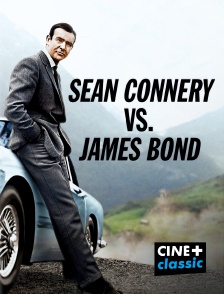 CINE+ Classic - Sean Connery vs. James Bond