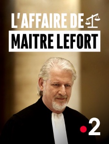 France 2 - L'affaire de maître Lefort