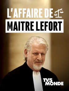 TV5MONDE - L'affaire de maître Lefort