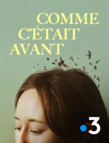 France 3 - Comme c'était avant