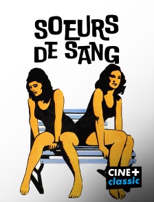 CINE+ Classic - Soeurs de sang