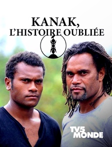 TV5MONDE - Kanaks, l'histoire oubliée