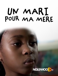 Nollywood TV - Un mari pour ma mère