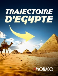 TV Monaco - Trajectoires d'Egypte