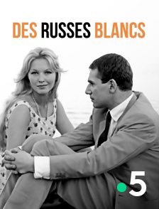 France 5 - Des Russes blancs