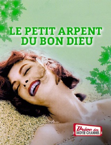 Drive-in Movie Channel - Le petit arpent du bon dieu