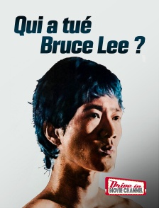 Drive-in Movie Channel - Qui a tué Bruce Lee ?