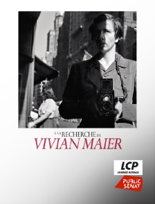 LCP Public Sénat - A la recherche de Vivian Maier