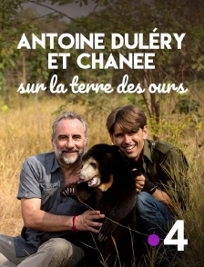 France 4 - Antoine Duléry et Chanee sur la terre des ours