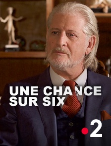 France 2 - Une chance sur six