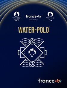 France.tv - Paris 2024 - Water-polo