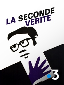 France 3 - La seconde vérité