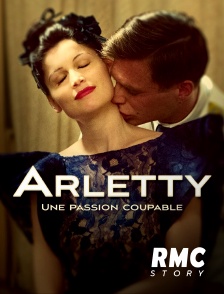 RMC Story - Arletty, une passion coupable