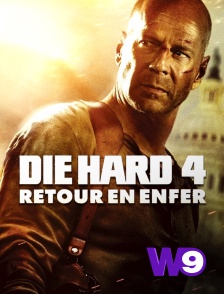 W9 - Die Hard 4 : retour en enfer