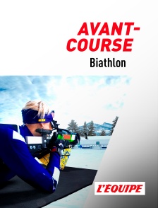 L'Equipe - Biathlon : avant-course