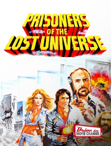 Drive-in Movie Channel - Prisonniers de l'univers perdu