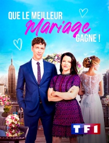 TF1 - Que le meilleur mariage gagne !