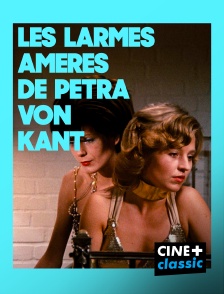 CINE+ Classic - Les larmes amères de Petra von Kant