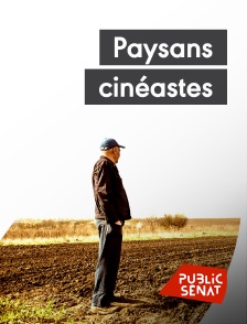 Public Sénat - Paysans cinéastes