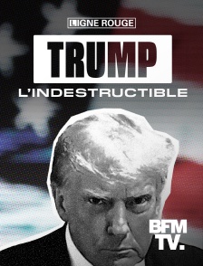 BFMTV - Trump, l’indestructible en replay