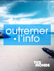 TV5MONDE - Outremer.l'info