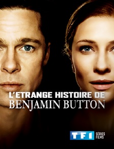 TF1 Séries Films - L'étrange histoire de Benjamin Button