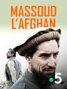 France 5 - Massoud, l'Afghan