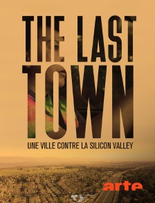 Arte - The Last Town : Une ville contre la Silicon Valley