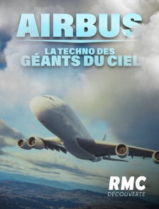 RMC Découverte - Airbus : la techno des géants du ciel