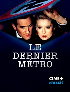 CINE+ Classic - Le dernier métro