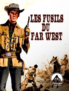 Paramount Channel - Les fusils du Far West