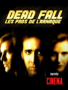 Molotov Channels Cinéma - Dead Fall : Les Pros de l'arnaque