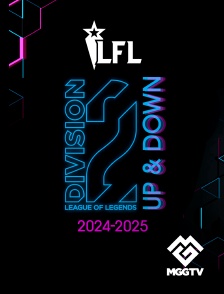 MGG TV - LFL UP AND DOWN 2024-2025 en replay