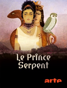 Arte - Le prince serpent