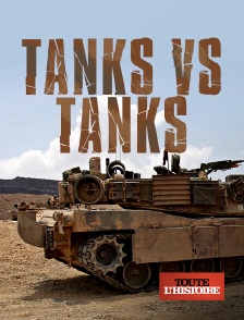 Toute l'Histoire - Tanks vs tanks