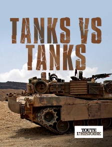 Toute l'Histoire - Tanks vs tanks