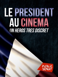 Public Sénat - Le président au cinéma, un héros très discret