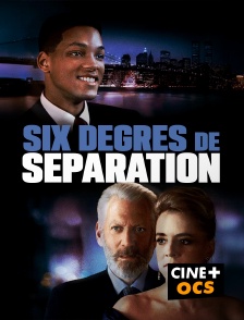 CINÉ Cinéma - Six degrés de séparation en replay