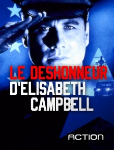 Action - Le déshonneur d'Elisabeth Campbell